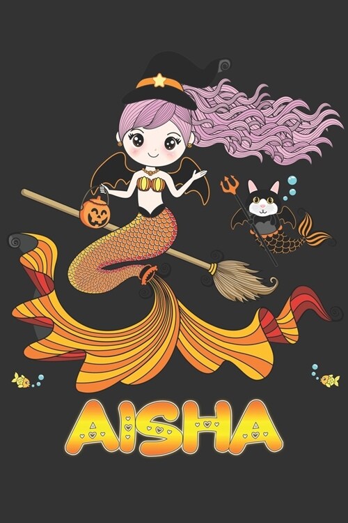 Aisha: Aisha Halloween Beautiful Mermaid Witch Want To Create An Emotional Moment For Aisha?, Show Aisha You Care With This P (Paperback)