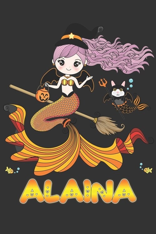 Alaina: Alaina Halloween Beautiful Mermaid Witch Want To Create An Emotional Moment For Alaina?, Show Alaina You Care With Thi (Paperback)