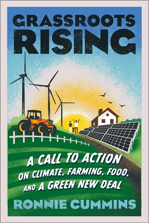 Grassroots Rising: A Call to Action on Climate, Farming, Food, and a Green New Deal (Paperback)