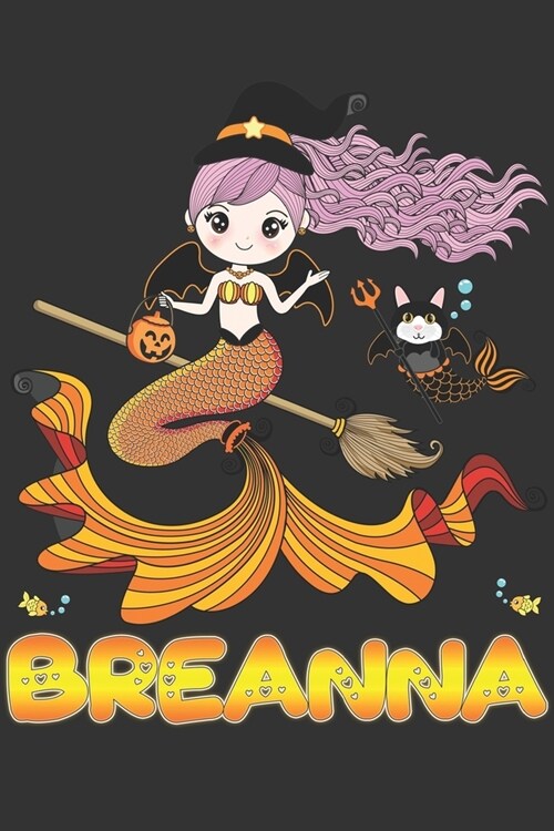 Breanna: Breanna Halloween Beautiful Mermaid Witch Want To Create An Emotional Moment For Breanna?, Show Breanna You Care With (Paperback)