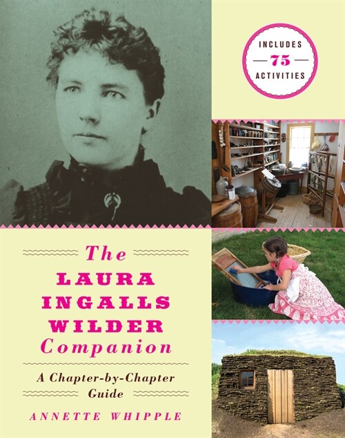 The Laura Ingalls Wilder Companion: A Chapter-By-Chapter Guide (Paperback)