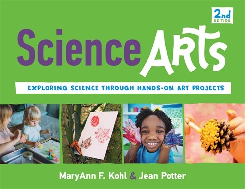 Science Arts: Exploring Science Through Hands-On Art Projects Volume 8 (Paperback, 2)