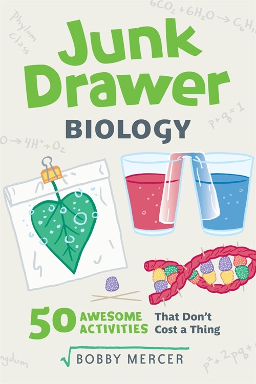Junk Drawer Biology: 50 Awesome Experiments That Dont Cost a Thing Volume 6 (Paperback)