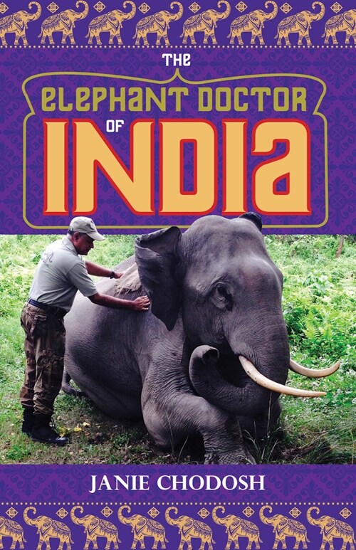 The Elephant Doctor of India (Hardcover)
