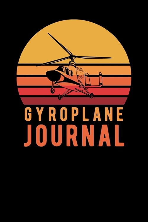 Gyroplane Journal (Paperback)