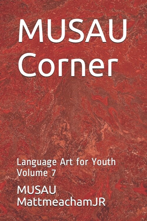 MUSAU Corner: Language Art for Youth Volume 7 (Paperback)