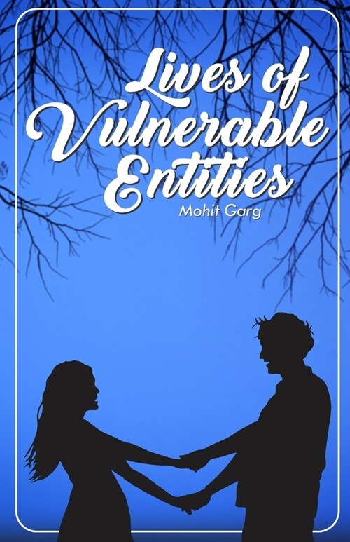 Lives Of Vulnerable Entities: Conversations & Poetry (Paperback)