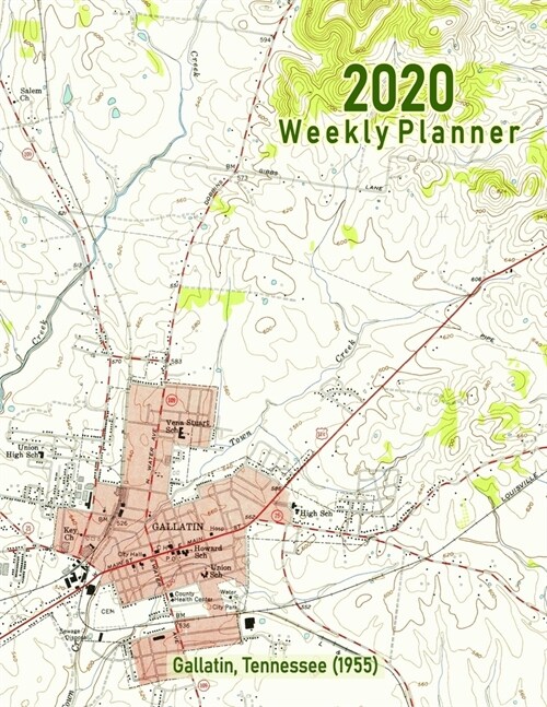 2020 Weekly Planner: Gallatin, Tennessee (1955): Vintage Topo Map Cover (Paperback)