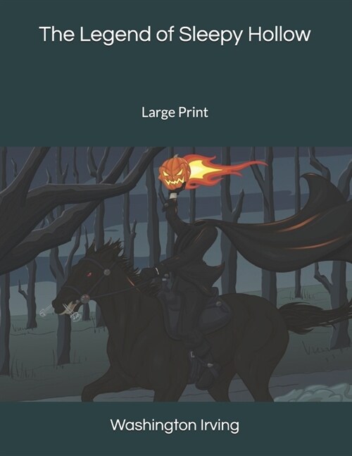 The Legend of Sleepy Hollow: Large Print (Paperback)