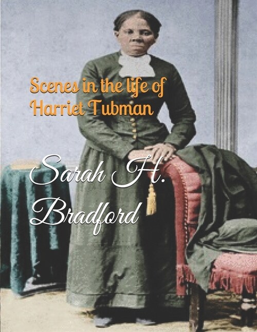 Scenes in the life of Harriet Tubman (Paperback)