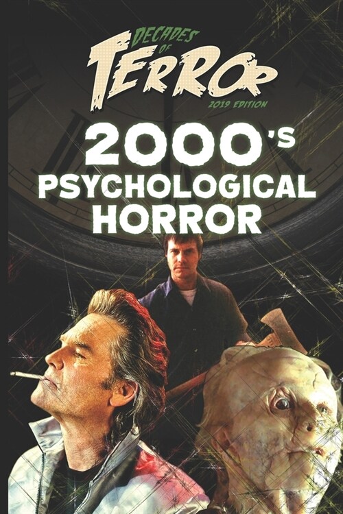 Decades of Terror 2019: 2000s Psychological Horror (Paperback)