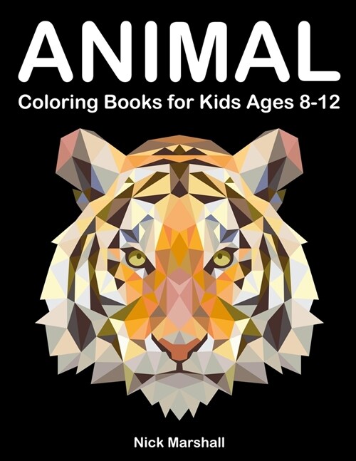 Animal Coloring Books for Kids Ages 8-12: Animetrics Coloring Books with Dolphin, Fox, Shark and Deer (Paperback)