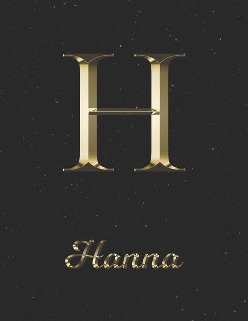 Hanna: 1 Year Daily Planner (12 Months) - Yellow Gold Effect Letter H Initial First Name - 2020 - 2021 - 365 Pages for Planni (Paperback)