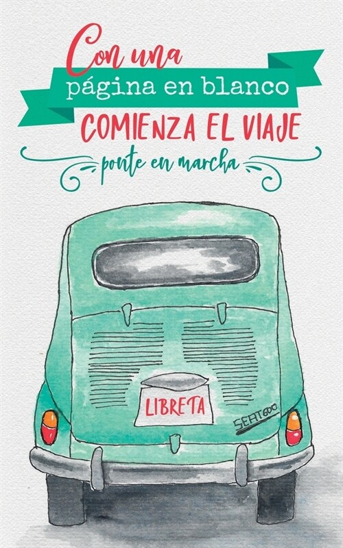 Libreta: Con una p?ina en blanco comienza el viaje (Paperback)