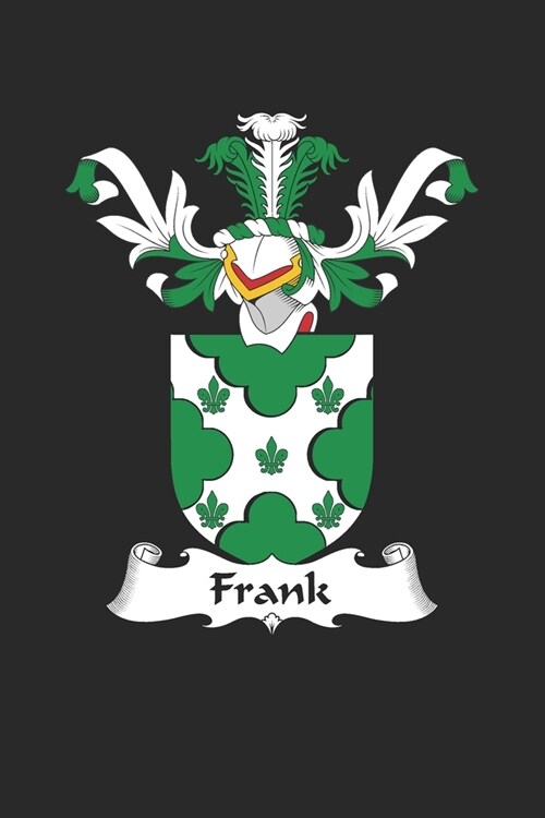 Frank: Frank Coat of Arms and Family Crest Notebook Journal (6 x 9 - 100 pages) (Paperback)