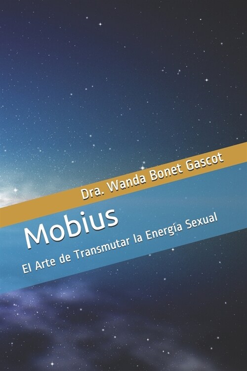 Mobius: El Arte de Transmutar la Energ? Sexual (Paperback)