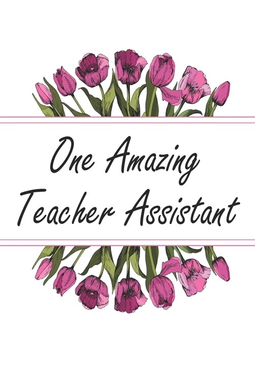 Only The Strongest Women Become Teacher Assistants: Weekly Planner For Teacher Assistant 12 Month Floral Calendar Schedule Agenda Organizer (Paperback)