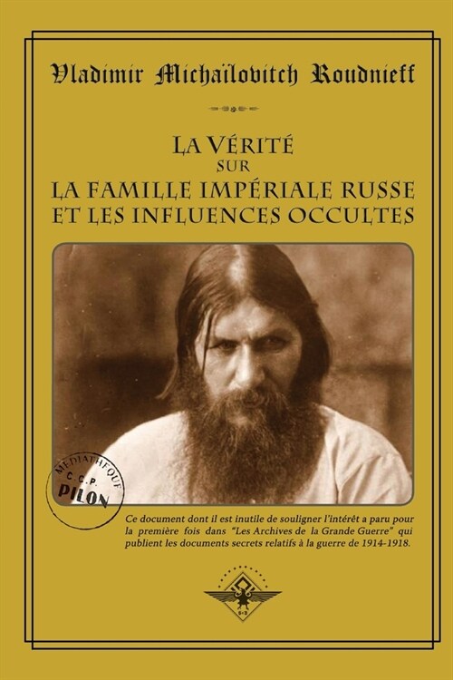 La v?it?sur la Famille Imp?iale Russe et les influences occultes (Paperback)