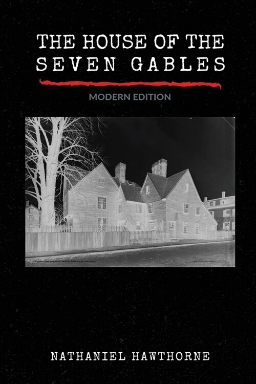 The House of the Seven Gables (Modern Edition) (Paperback)