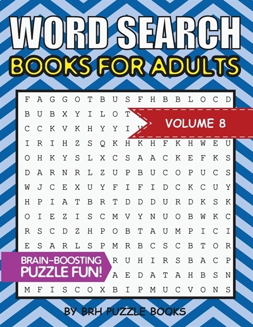 Word Search Books For Adults: 100 Word Search Puzzles For Adults - Brain-Boosting Fun Vol 8 (Paperback)