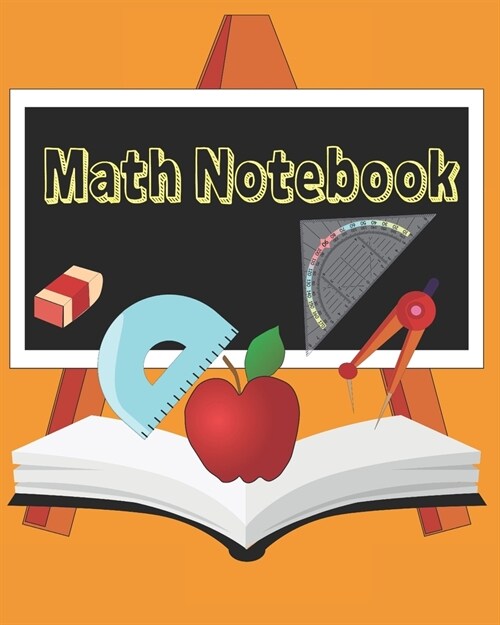 Math Notebook: Graph Paper Composition Notebook, Geometry and Graphing, Perfect for Kids and Teens. (Paperback)