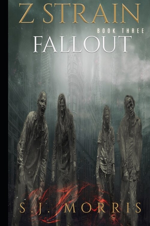 Z-Strain: Book Three - Fallout (Paperback)