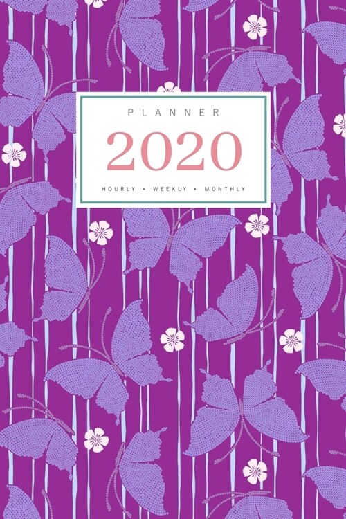 Planner 2020 Hourly Weekly Monthly: 6x9 Medium Notebook Organizer with Hourly Time Slots - Jan to Dec 2020 - Stripe Butterfly Japanese Flower Design P (Paperback)