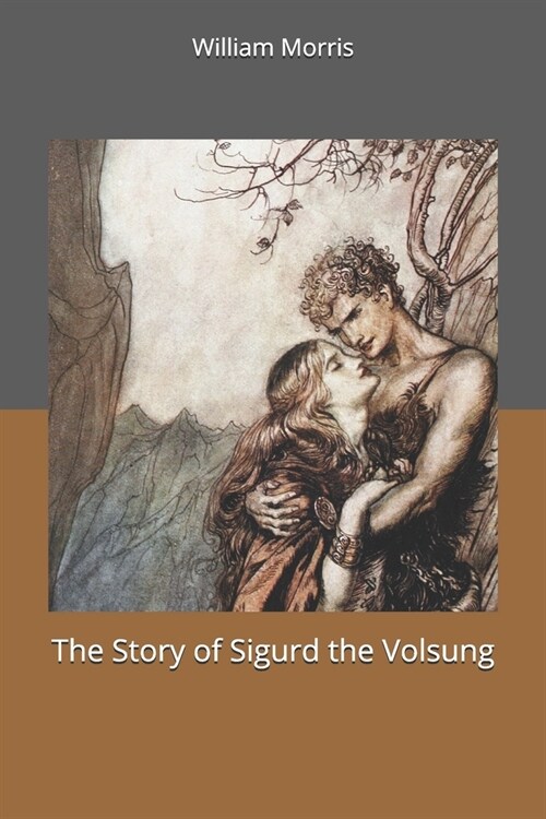 The Story of Sigurd the Volsung (Paperback)