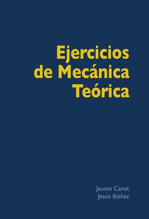 EJERCICIOS DE MECANICA TEORICA (Paperback)