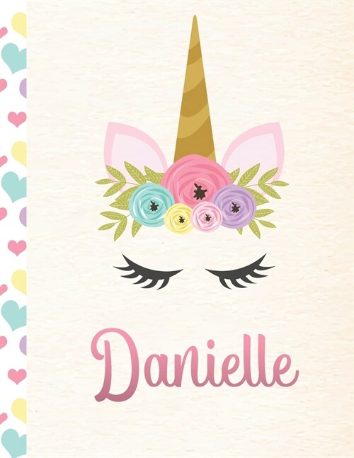 Danielle: Personalized Unicorn Primary Story Journal For Girls With Pink Name - Half Ruled Dotted Midline and Blank Picture Spac (Paperback)