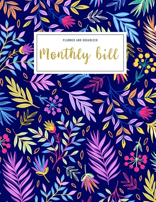 Monthly Bill Planner and Organizer: monthly billing planner - 3 Year Calendar 2020-2022 My monthly bill planner with income list, Weekly expense track (Paperback)