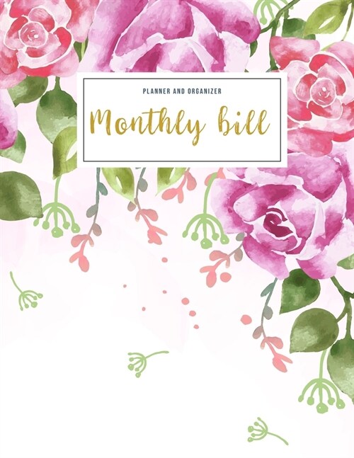 Monthly Bill Planner and Organizer: monthly bill planner and organizer 2020 - 3 Year Calendar 2020-2022 Bill Planner Sheets - Weekly Expense Tracker B (Paperback)