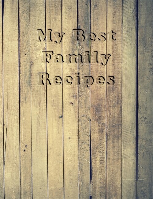 Recipe Keepsake Book - To My Daughter: Blank Recipe Journal and Notebook to write in. Your Cookbook to note down and Organize your special Recipes - C (Paperback)