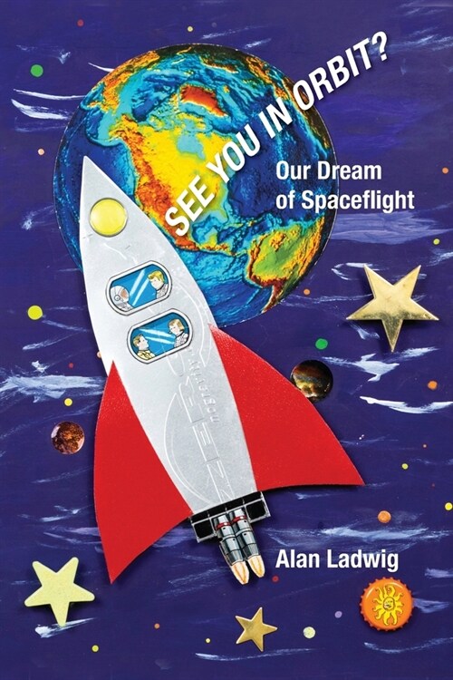 See You In Orbit? Our Dream Of Spaceflight (Paperback)