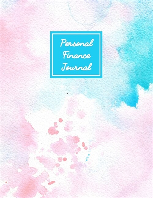Personal Finance Journal: Daily Weekly & Monthly Finance Budget Planner l Expense Tracker & Bill Organizer l Budget Planning (8.5x11) V4 (Paperback)