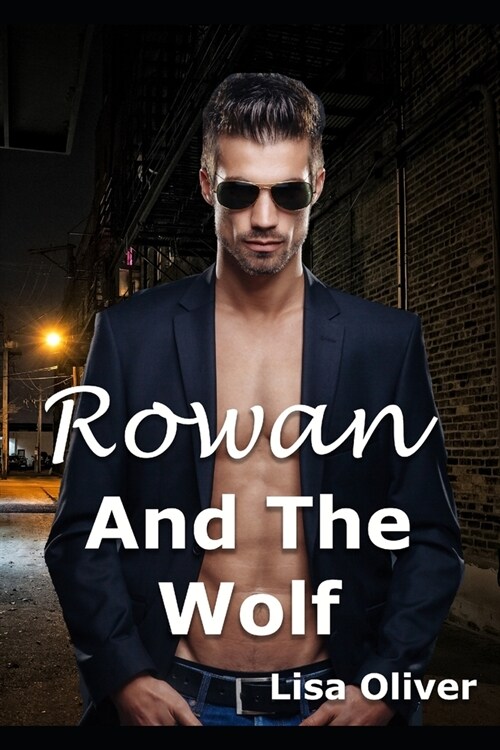 Rowan and The Wolf: A standalone MM wolf shifter story (Paperback)