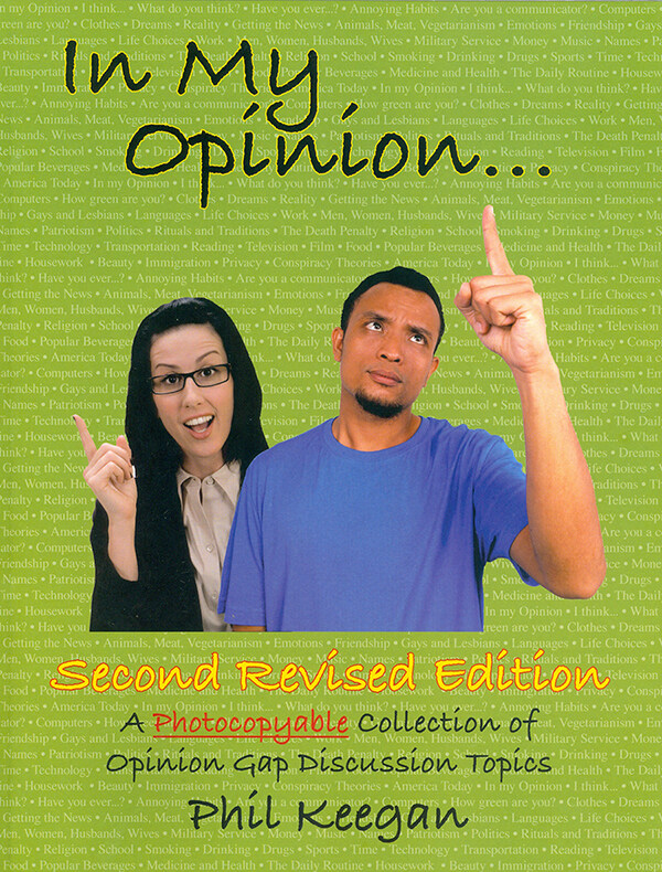 In My Opinion: A Photocopyable Collection of Opinion Gap Discussion Topics (Paperback, 2)