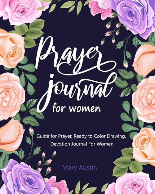 Prayer Journal for Women 52 Week Scripture: Guide for Prayer, Ready to Color Drawing, Devotion Journal For Women (Paperback)