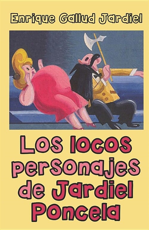 Los locos personajes de Jardiel Poncela (Paperback)