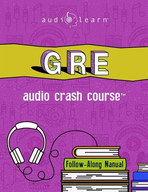 GRE Audio Crash Course: Complete Test Prep and Review for the Graduate Record Examinations (Paperback)