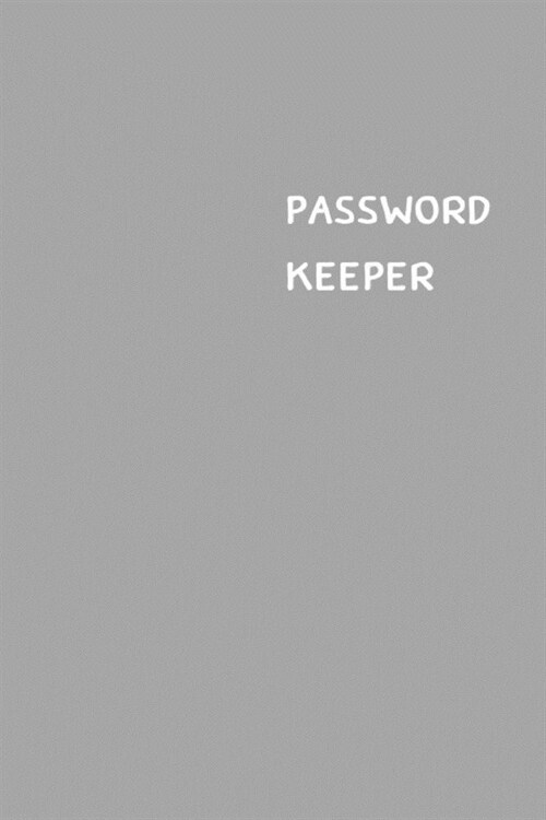 Password Keeper: Size (6 x 9 inches) - 100 Pages - Coin Cover: Keep your usernames, passwords, social info, web addresses and security (Paperback)