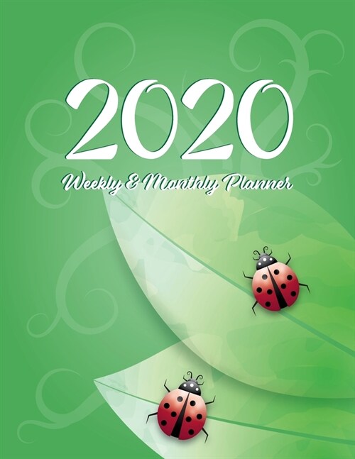 2020 Weekly and Monthly Planner: Lady Bug Nature Themed 12 Month Full Year Calendar Planner Organizer Including Holidays (Paperback)