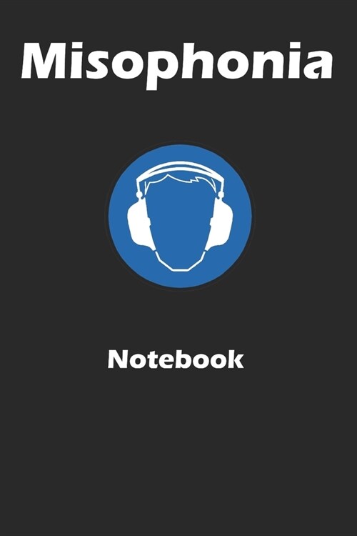 Misophonia notebook: A 6x9 inch notebook to register triggers and notes related to misophonia.: A notebook to register triggers and notes r (Paperback)