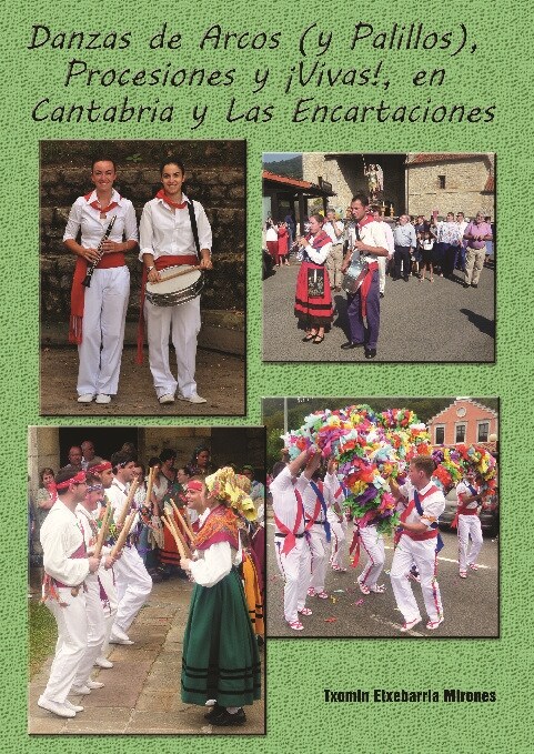 DANZAS DE ARCOS (Y PALILLOS), PROCESIONES Y IVIVAS! EN CANTA (Book)