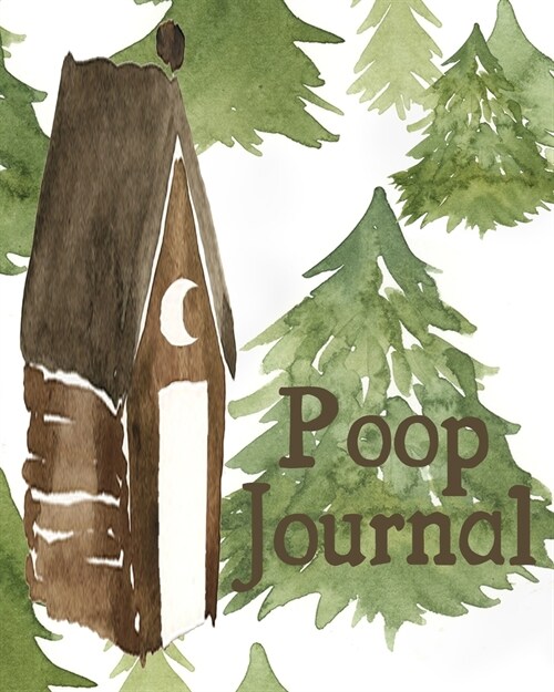 Poop Journal: A Defecation Diary Log Book Outhouse (Paperback)