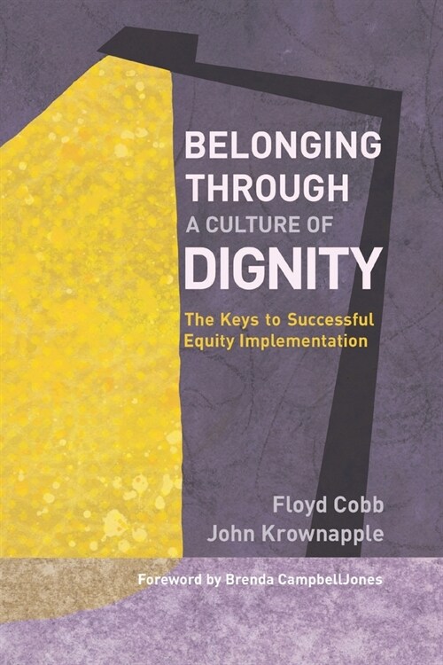 [중고] Belonging Through a Culture of Dignity: The Keys to Successful Equity Implementation (Paperback)