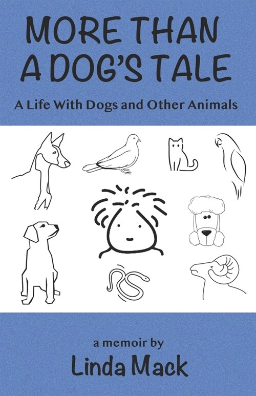 More Than a Dogs Tale: A Life With Dogs and Other Animals (Paperback)