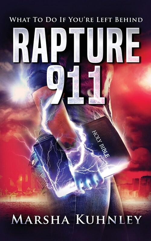 Rapture 911: What To Do If Youre Left Behind (Hardcover)