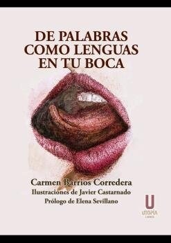 DE PALABRAS COMO LENGUAS EN TU BOCA (Paperback)