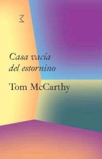 CASA VACIA DEL ESTORNINO TOM MCCARTHY (Paperback)